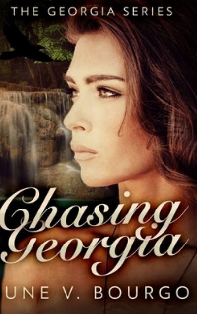 Cover for June V Bourgo · Chasing Georgia (The Georgia Series Book 2) (Hardcover Book) (2021)