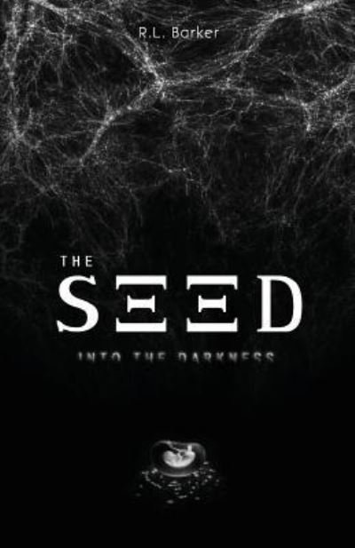 Cover for R L Barker · The Seed (Paperback Bog) (2018)