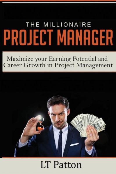 Cover for Lt Patton · The Millionaire Project Manager (Paperback Book) (2018)