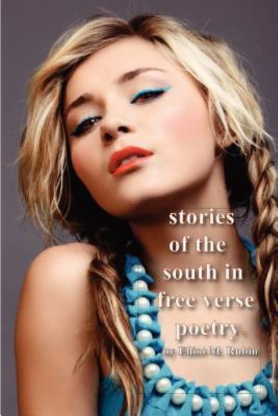 Cover for Elliot M Rubin · Stories of the South in Free Verse Poetry (Paperback Book) (2019)