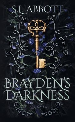 Brayden's Darkness - S L Abbott - Książki - Stevi Abbott - 9781733235303 - 1 sierpnia 2019