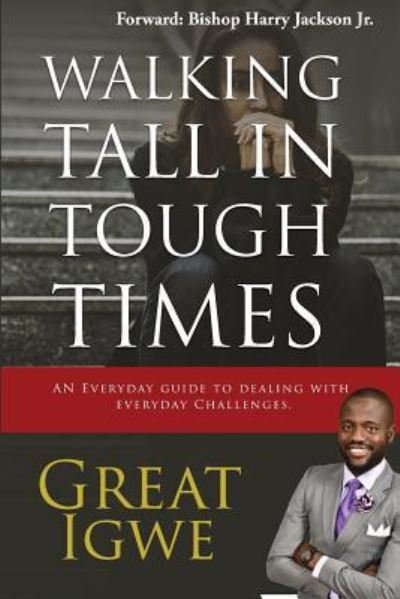 Cover for Igwe Great · Walking Tall In Tough Times (Paperback Bog) (2019)