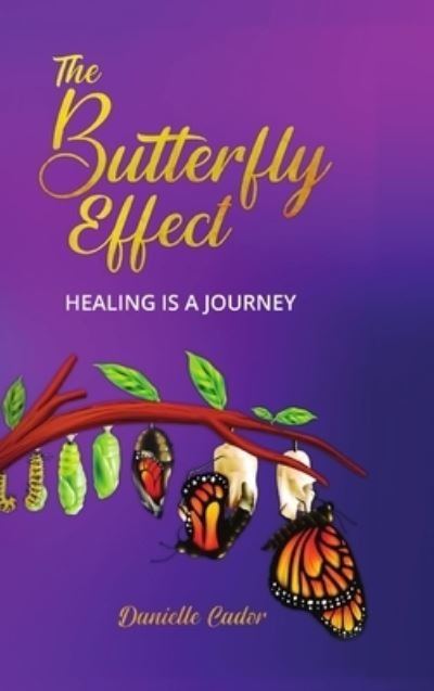 Danielle Cador · The Butterfly Effect (Hardcover Book) (2020)
