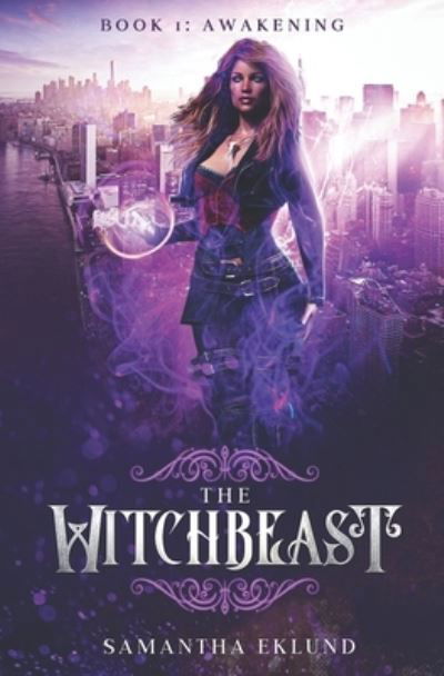 Samantha Eklund · The Witchbeast (Book 1 (Paperback Book) (2020)