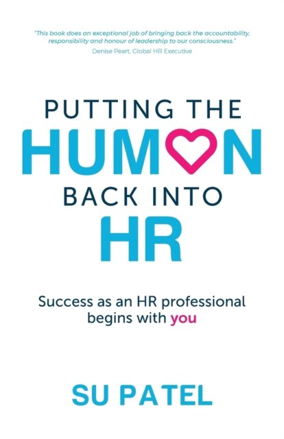 Putting The Human Back Into HR - Su Patel - Books - Rethink Press - 9781781333303 - October 27, 2018
