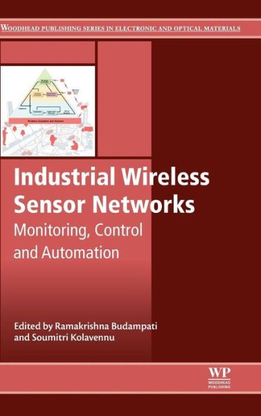 Cover for R Budampati · Industrial Wireless Sensor Networks: Monitoring, Control and Automation - Woodhead Publishing Series in Electronic and Optical Materials (Hardcover Book) (2015)