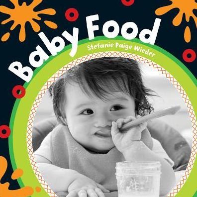 Cover for Stefanie Paige Wieder · Baby Food (Board book) (2019)