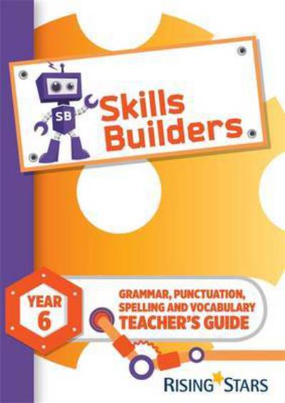 Cover for Sarah Turner · Skills Builders Year 6 Teacher's Guide New Edition (Paperback Book) [New edition] (2016)