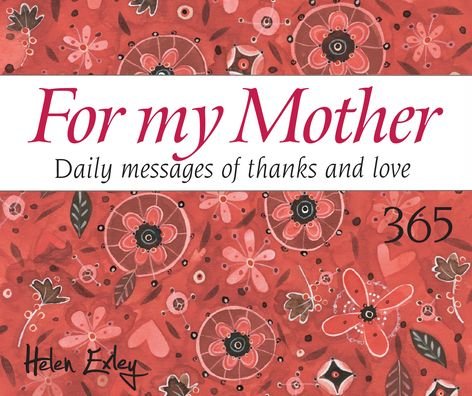 Cover for Helen Exley · 365 For My Mother (Spiralbuch) (2022)
