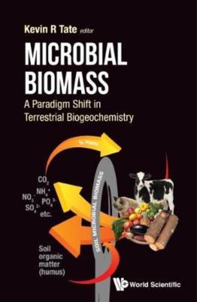 Cover for Microbial Biomass: A Paradigm Shift In Terrestrial Biogeochemistry (Hardcover Book) (2017)