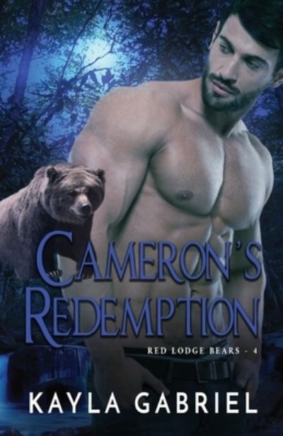 Cover for Kayla Gabriel · Cameron's Redemption: Large Print - Red Lodge Bears (Taschenbuch) [Large type / large print edition] (2020)