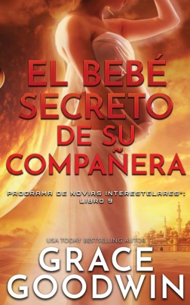 Cover for Grace Goodwin · Bebé Secreto de Su Compañera (Book) (2020)