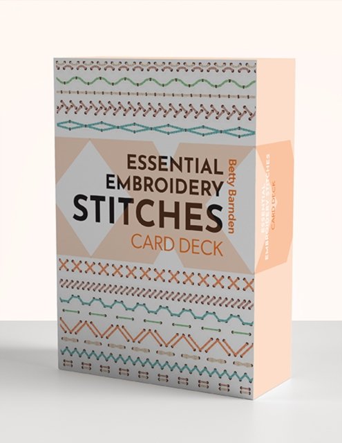 Cover for Betty Barnden · The Essential Embroidery Stitches Card Deck - Craft Card Decks (MERCH) (2024)