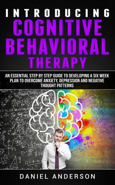 Introducing Cognitive Behavioral Therapy - Daniel Anderson - Książki - CHARLIE CREATIVE LAB LTD PUBLISHER - 9781801446303 - 10 stycznia 2021