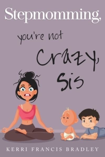 Cover for Kerri Francis Bradley · Stepmomming (Paperback Book) (2024)