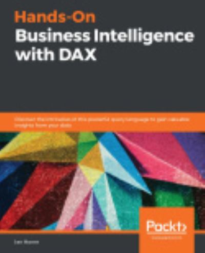Cover for Ian Horne · Hands-On Business Intelligence with DAX: Discover the intricacies of this powerful query language to gain valuable insights from your data (Taschenbuch) (2020)