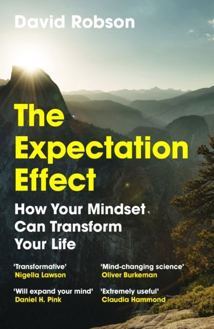 The Expectation Effect: How Your Mindset Can Transform Your Life - David Robson - Bøger - Canongate Books - 9781838853303 - 29. december 2022