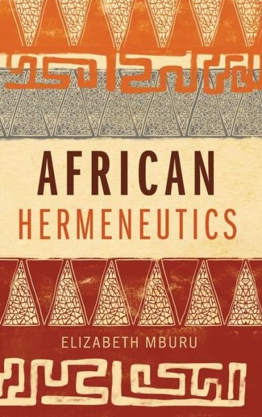 Cover for Elizabeth Mburu · African Hermeneutics (Hardcover Book) (2019)