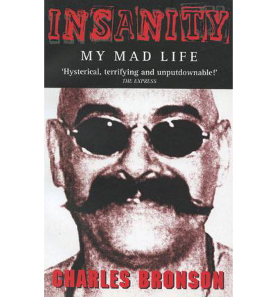 Cover for Charles Bronson · Insanity: My Mad Life (Pocketbok) [New edition] (2004)