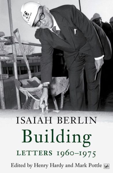 Building: Letters 1960-1975 - Isaiah Berlin - Books - Vintage Publishing - 9781845952303 - April 7, 2016