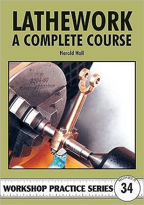 Cover for Harold Hall · Lathework: A Complete Course - Workshop Practice (Pocketbok) (2003)