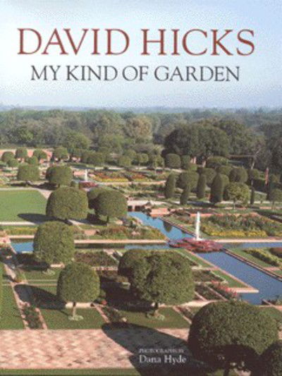 Cover for David Hicks · My Kind of Garden (Inbunden Bok) (1999)