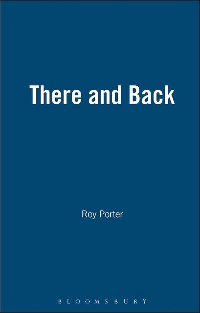 Cover for Roy Porter · There And Back (Hardcover Book) (1995)