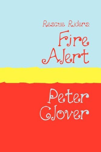 Cover for Peter Clover · Rescue Riders: Fire Alert Large Print (Paperback Book) (2007)