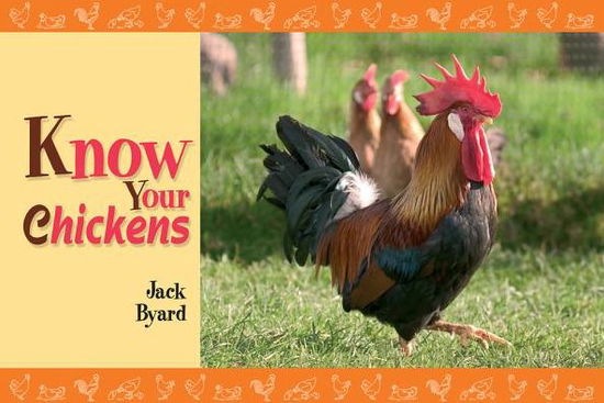 Cover for Jack Byard · Know Your Chickens (Paperback Book) (2010)