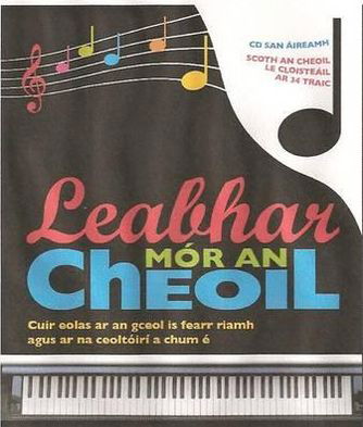 Leabhar Mor an Cheoil - Dorling Kindersley - Kirjat - Futa Fata - 9781906907303 - torstai 1. syyskuuta 2011