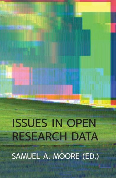 Cover for Samuel a Moore · Issues in Open Research Data (Paperback Book) (2014)