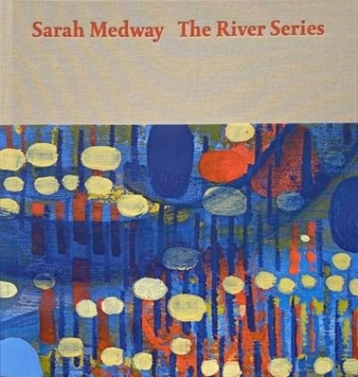 Cover for Sarah Medway · Sarah Medway - the River Series (Hardcover bog) (2022)