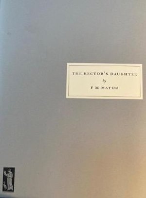 The Rector's Daughter - F M Mayor - Kirjat - Persephone Books Ltd - 9781910263303 - torstai 21. lokakuuta 2021