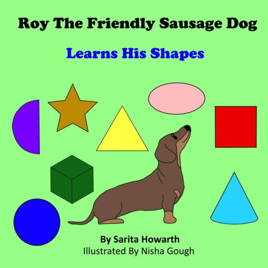 Cover for Nisha Gough · Roy the Friendly Sausage Dog Learns His Shapes (Paperback Book) (2021)