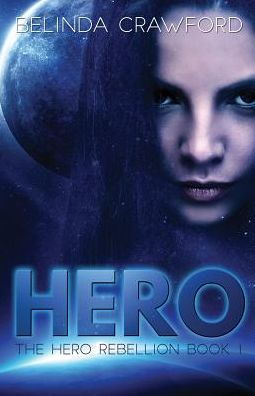 Cover for Belinda Crawford · Hero - The Hero Rebellion (Paperback Book) (2015)