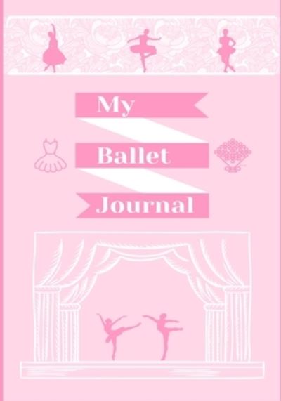 Cover for Petal Publishing · My Ballet Journal (Taschenbuch) (2021)