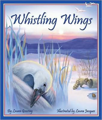 Whistling Wings - Laura Goering - Boeken - Sylvan Dell Publishing - 9781934359303 - 1 augustus 2008