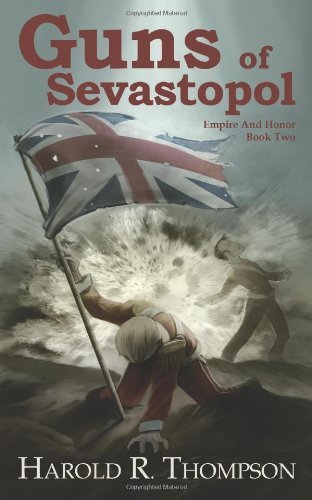 Cover for Harold R. Thompson · Guns of Sevastopol: Empire and Honor (Paperback Bog) (2012)