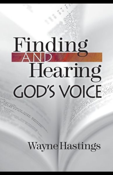 Cover for Wayne Hastings · Finding and Hearing God's Voice (Paperback Book) (2012)