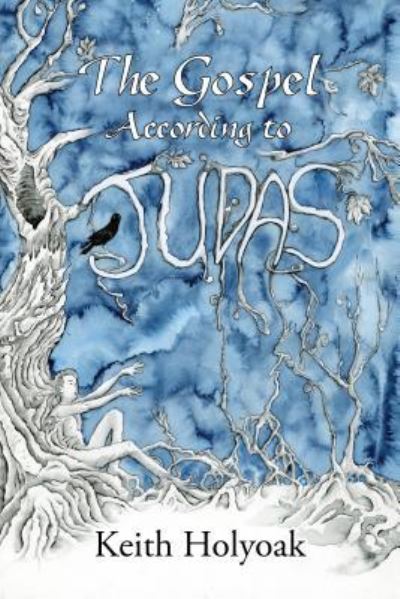 The Gospel According to Judas - Keith Holyoak - Books - DOS Madres Press - 9781939929303 - September 25, 2015