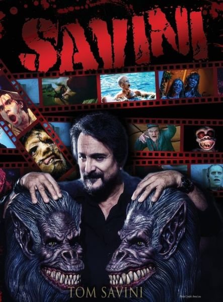 Cover for Tom Savini · Savini: The Biography (Inbunden Bok) (2019)