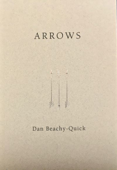 Cover for Dan Beachy-Quick · Arrows (Paperback Book) (2020)