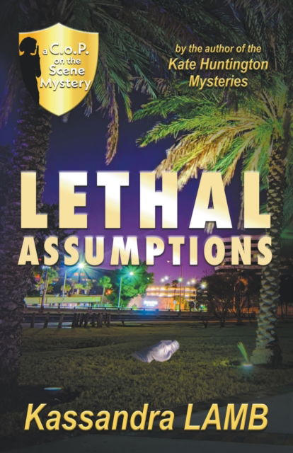 Cover for Kassandra Lamb · Lethal Assumptions (Paperback Book) (2021)