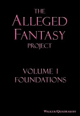 Cover for J Bartholomew Walker · The Alleged Fantasy Project (Inbunden Bok) (2021)