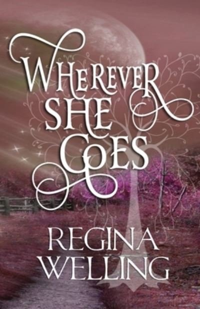Cover for Regina Welling · Wherever She Goes (Paperback Book) (2015)