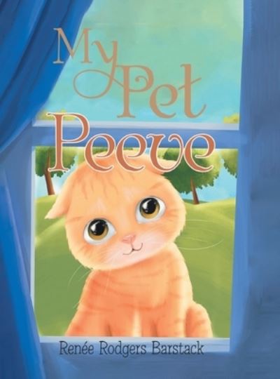 My Pet Peeve - Renée Rodgers Barstack - Books - BluePrint Press - 9781959365303 - December 5, 2022