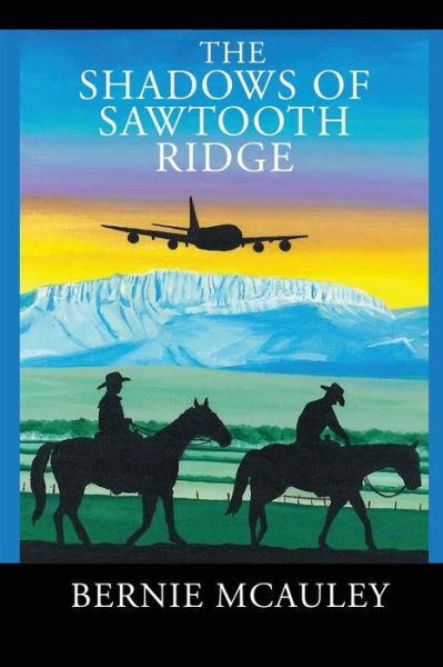 Cover for Bernie Mcauley · Shadows of SawTooth Ridge (Book) (2023)