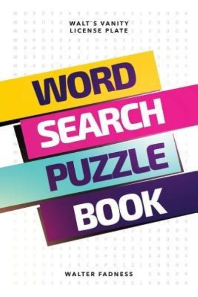 Cover for Walter Fadness · Word Search Puzzle Book (Paperback Book) (2019)
