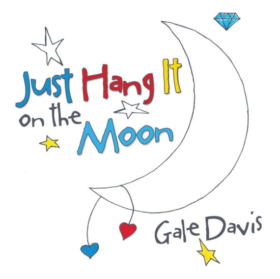 Cover for Gale Davis · Just Hang It on the Moon (Paperback Book) (2018)