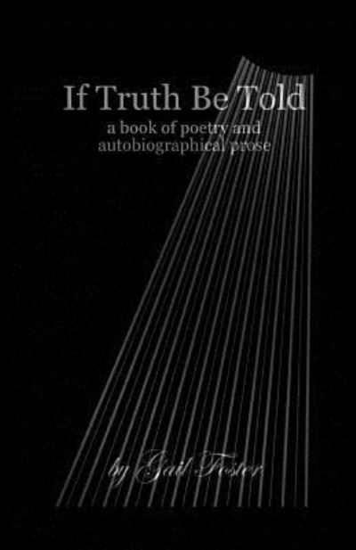 Cover for Gail Foster · If Truth Be Told (Taschenbuch) (2017)